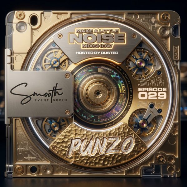Make A Little Noise Pod Episode 29 — Punzo